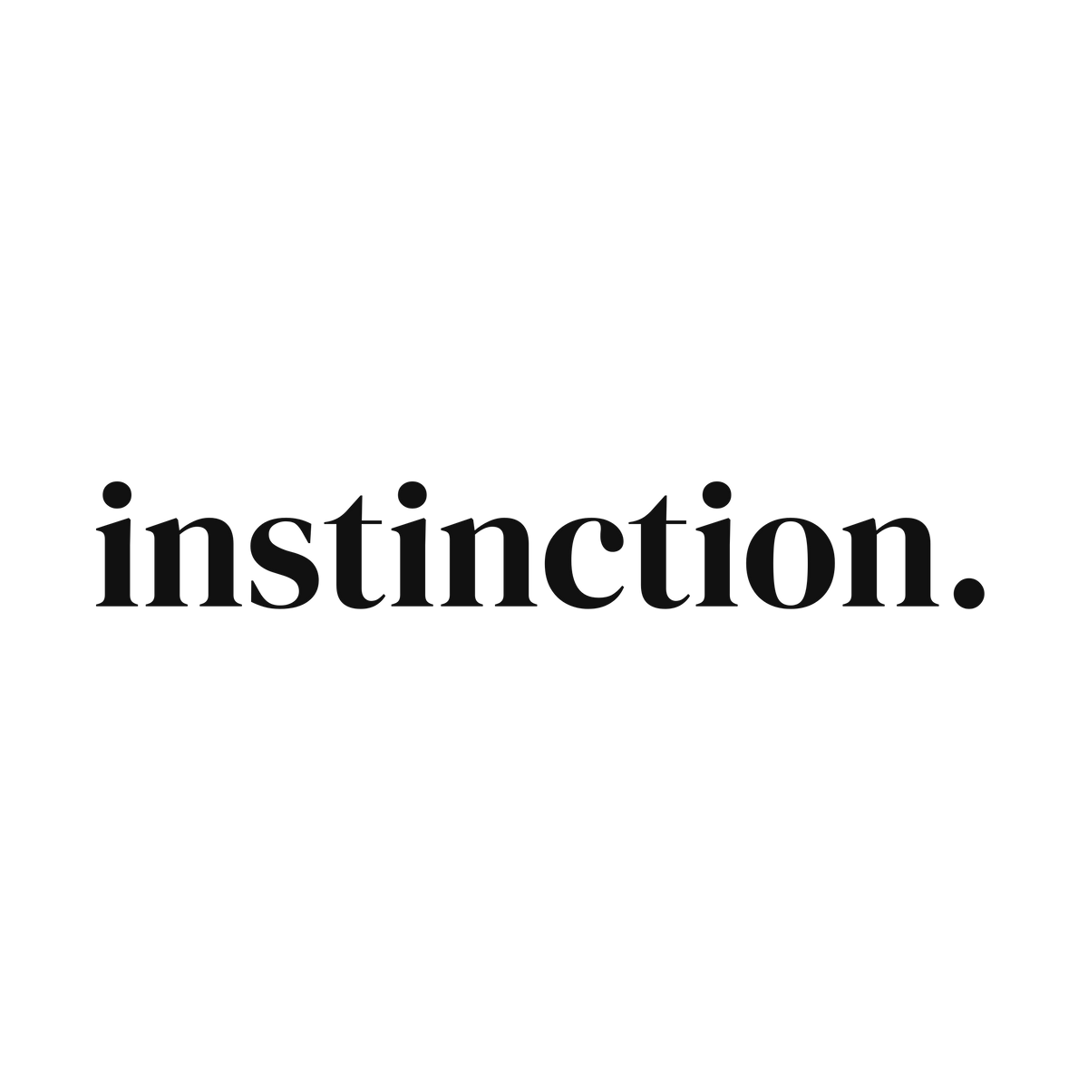 INSTINCTION